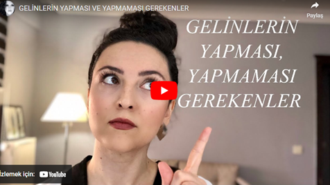 Gelinlerin Yapması Gerekenler